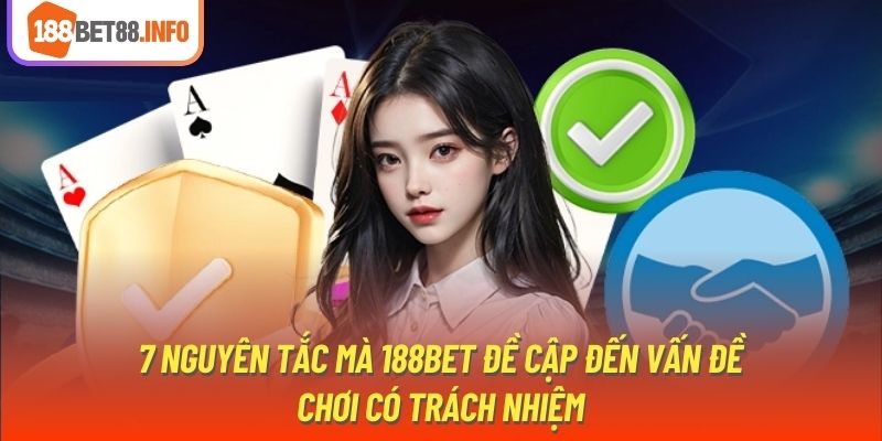 7 nguyên tắc mà 188BET đề cập đến vấn đề chơi có trách nhiệm