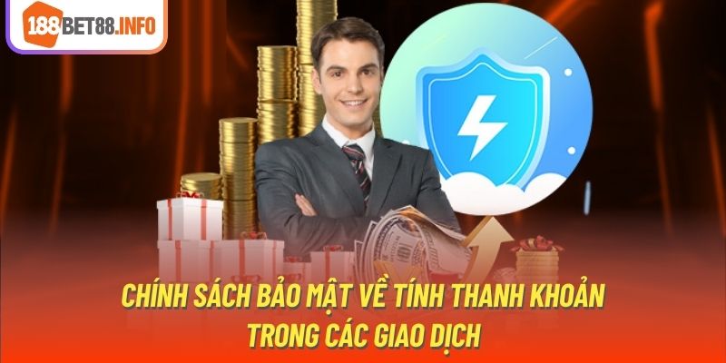 Chính sách bảo mật về tính thanh khoản trong các giao dịch