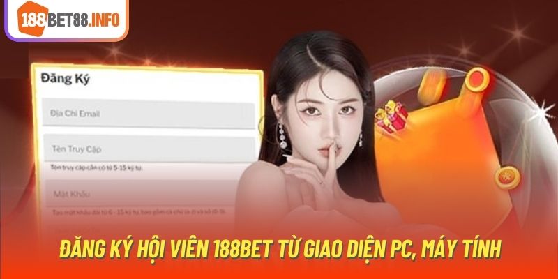 Đăng ký hội viên 188Bet từ giao diện PC, máy tính