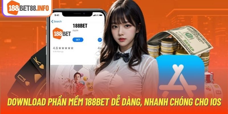 Download phần mềm 188Bet dễ dàng, nhanh chóng cho iOS