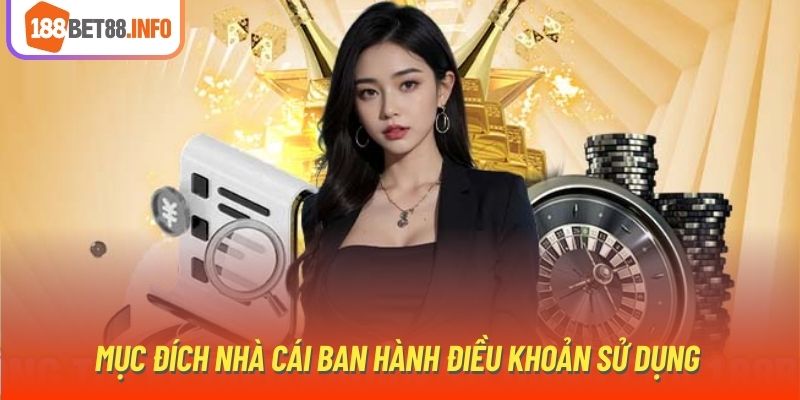 Mục đích nhà cái ban hành điều khoản sử dụng