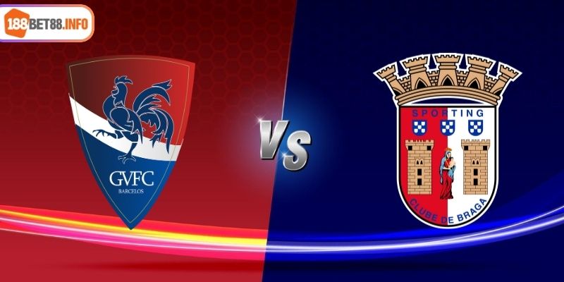 Soi Kèo Gil Vicente vs Sporting Braga 02h30 Ngày 02/09/2024