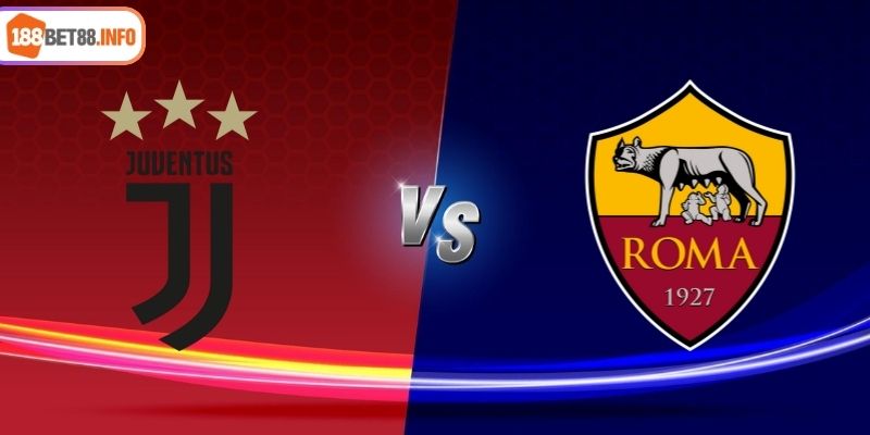 Soi Kèo Juventus vs AS Roma 01h45 ngày 02/09 Cùng 188BET