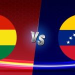 Soi Kèo Bolivia Vs Venezuela 03:30 Thứ 6 Ngày 06/09/2024